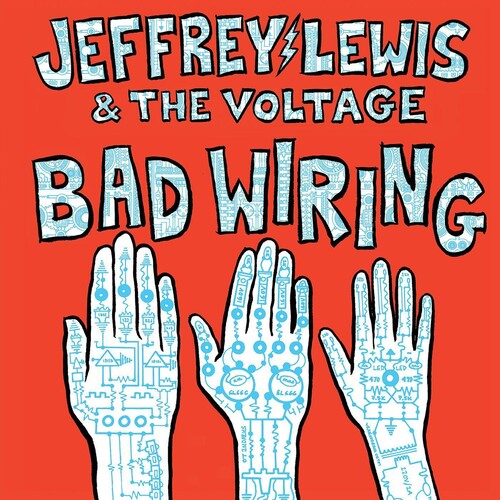 Jeffrey Lewis - Bad Wiring { vinyl }