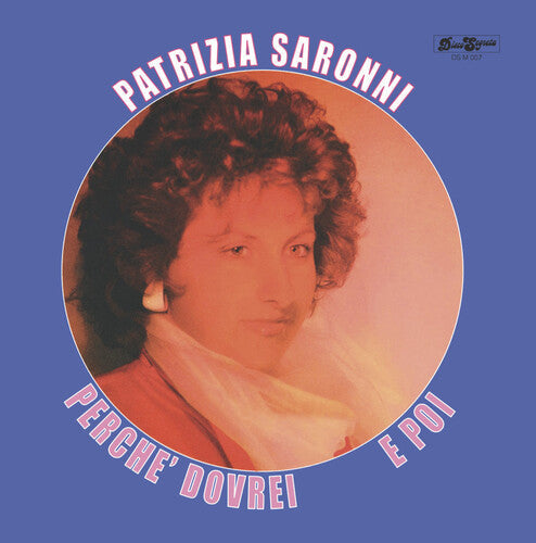 Patrizia Saronni - E Poi / Perche Dovrei { vinyl }