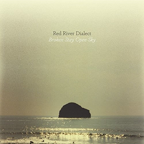 Red River Dialect - Broken Stay Open Sky { vinyl }