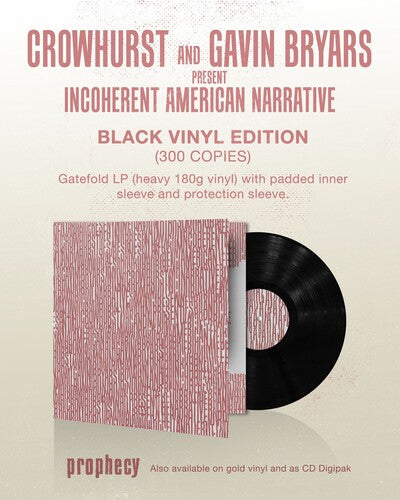 Crowhurst - Crowhurst and Gavin Bryars present Incoherent American Narrative { vinyl }