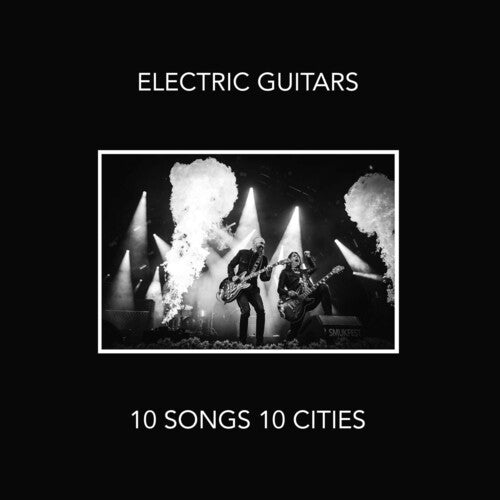 Electric Guitars - 10 Songs 10 Cities { vinyl }