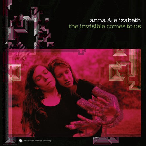 Anna & Elizabeth - Invisible Comes To Us { vinyl }
