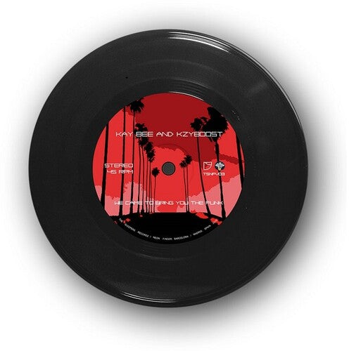 Kay Bee & Kzyboost - We Came To Bring You The Funk / Feel Da' Funk { vinyl }