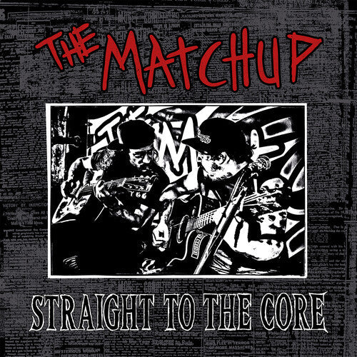 Matchup - Straight To The Core { vinyl }