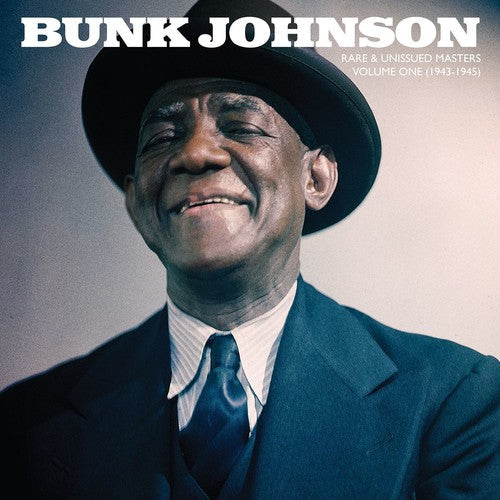 Bunk Johnson - Rare & Unissued Masters: Volume One (1943-1945) { vinyl }