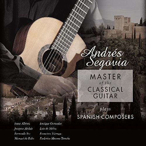Andres Segovia - Master Of The Classical Guitar Plays Spanish Composers { vinyl }
