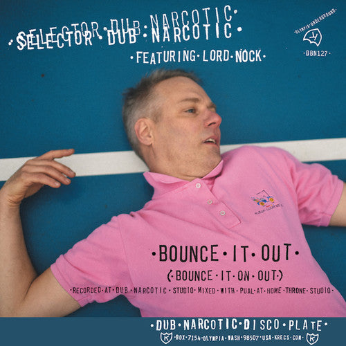 Selector Dub Narcotic - Bounce It Out (bounce It On Out) / Melodica Bounce Version { vinyl }