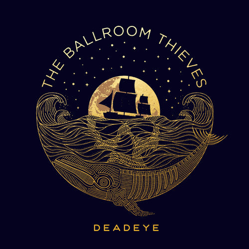 The Ballroom Thieves - Deadeye { vinyl }