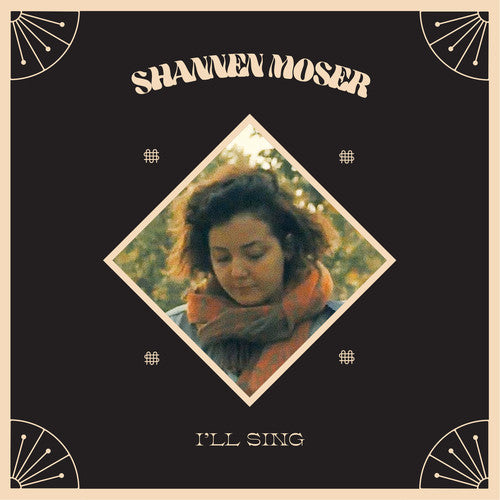 Shannen Moser - I'll Sing { vinyl }