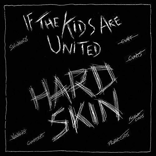 Hard Skin - If The Kids Are United { vinyl }