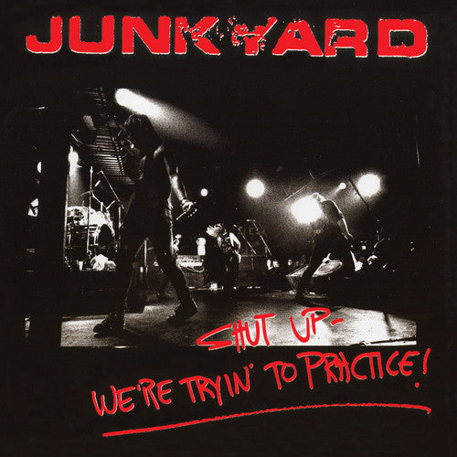 Junkyard - Shut Up - We'Re Tryin' To Practice { vinyl }