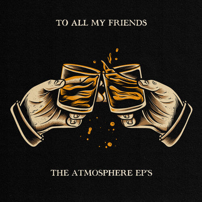 Atmosphere - To All My Friends, Blood Makes The Blade Holy: The Atmosphere EP's { vinyl }