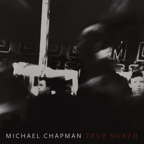 Michael Chapman - True North { vinyl }
