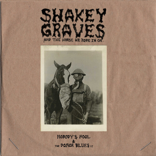 Shakey Graves - Shakey Graves And The Horse He Rode In On (Nobody's Fool & The Donor ) Blues EP) { vinyl }