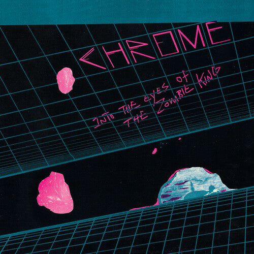 Chrome - Into The Eyes Of The Zombie King { vinyl }