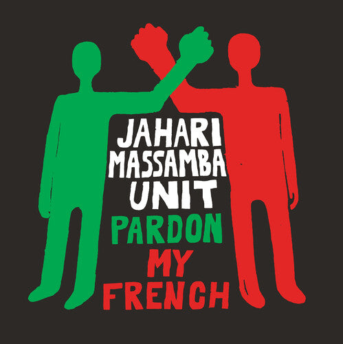 Jahari Massamba Unit - Pardon My French { vinyl }