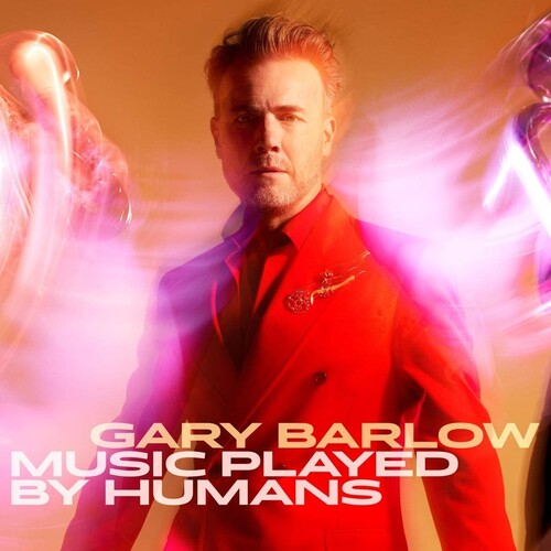 Gary Barlow - Music Played By Humans [Heavyweight Gatefold Red Colored Vinyl] { vinyl }