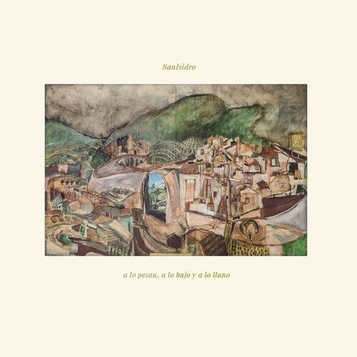 Sanisidro - A Lo Pesau, A Lo Bajo Y A Lo Llano { vinyl }