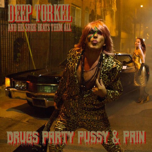 Deep Torkel & His Suzie Beats Them All - Drugs Party Pussy & Pain { vinyl }