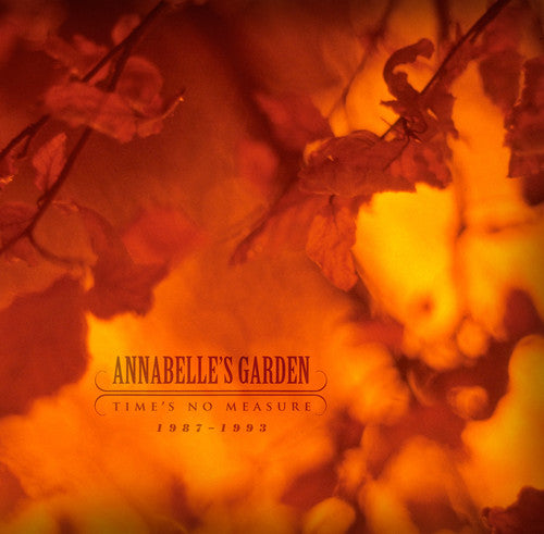 Annabelle's Garden - Time's No Measure 1987-1993 { vinyl }