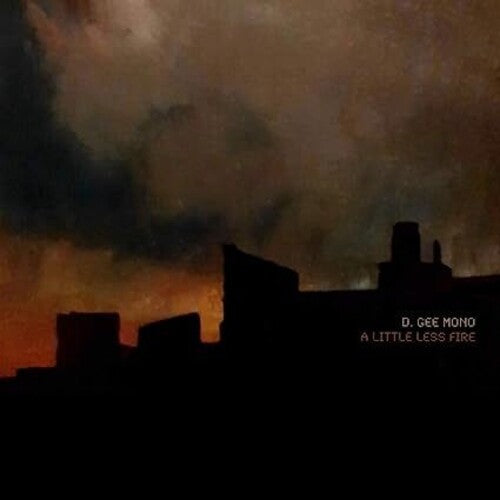 D. Gee Mono - Little Less Fire [Orange ] { vinyl }