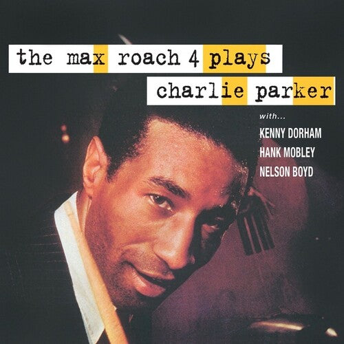 Max Roach 4 - Plays Charlie Parker { vinyl }