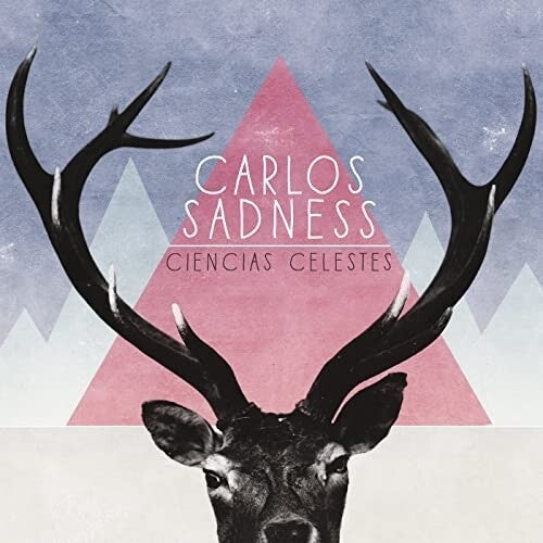 Carlos Sadness - Ciencias Celestes { vinyl }