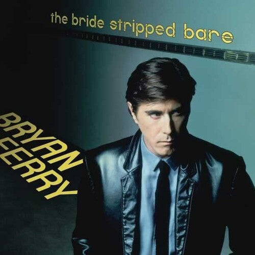 Bryan Ferry - The Bride Stripped Bare { vinyl }