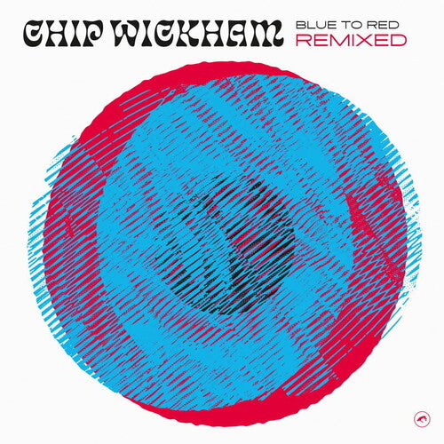 Chip Wickham - Blue To Red Remixed { vinyl }