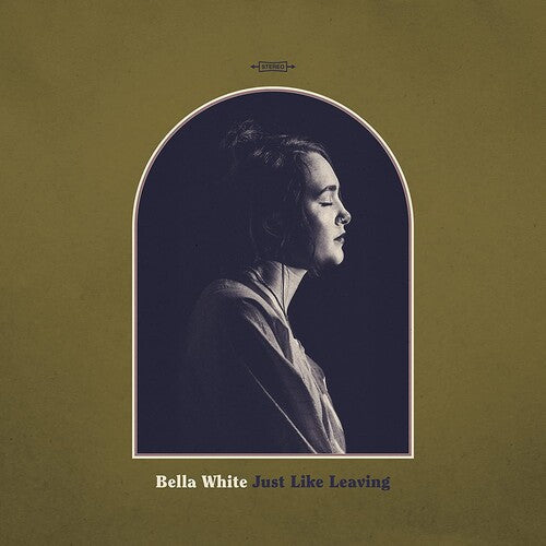 Bella White - Just Like Leaving { vinyl }