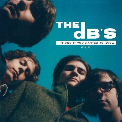 The dB's -  I Thought You Wanted To Know: 1978-1981 (Black Vinyl)