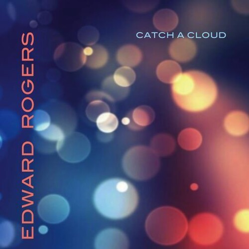 Edward Rogers - Catch A Cloud { vinyl }