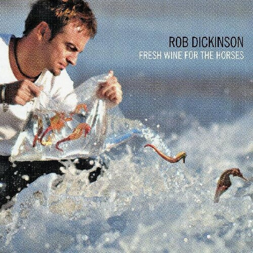Rob Dickinson - Fresh Wine For The Horses { vinyl }
