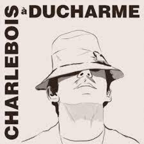 Robert Charlebois - Charlebois A Ducharme { vinyl }