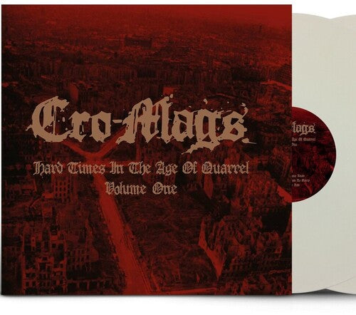 Cro-Mags - Hard Times In The Age Of Quarrel Vol 1 (White Vinyl) { vinyl }