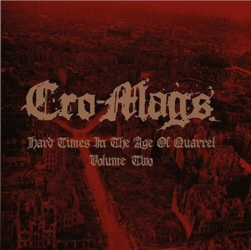 Cro-Mags - Hard Times In The Age Of Quarrel Vol 2 (Red) { vinyl }