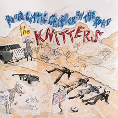 The Knitters - Poor Little Critter On The Road { vinyl }