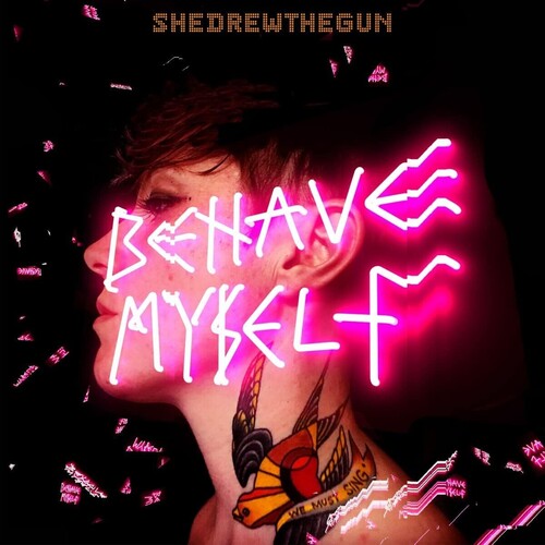 She Drew the Gun - Behave Myself [Clear Vinyl] { vinyl }