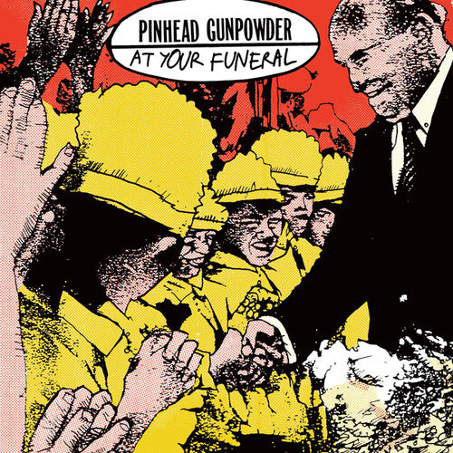 Pinhead Gunpowder - At Your Funeral { vinyl }
