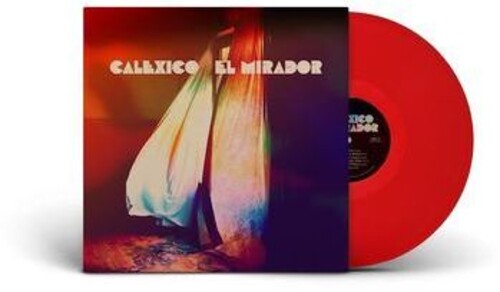 Calexico - El Mirador [Limited Red Colored Vinyl] { vinyl }