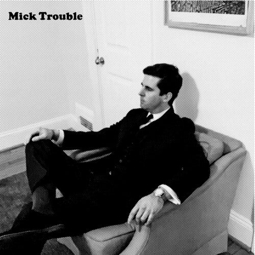 Mick Trouble - It's Mick Troubles Second Lp { vinyl }