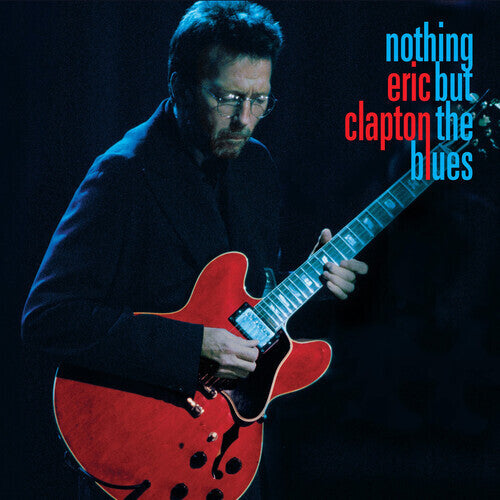 Eric Clapton - Nothing But The Blues { vinyl }