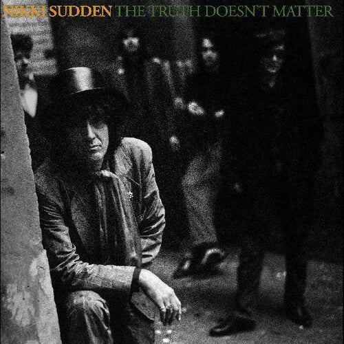 Nikki Sudden - The Truth Doesnt Matter (Remixed, Remastered, Reimagined) { vinyl }
