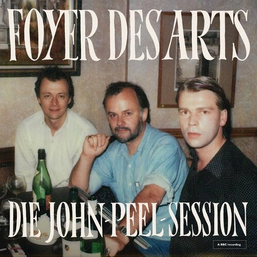 Foyer Des Arts - Die John Peel Session { vinyl }