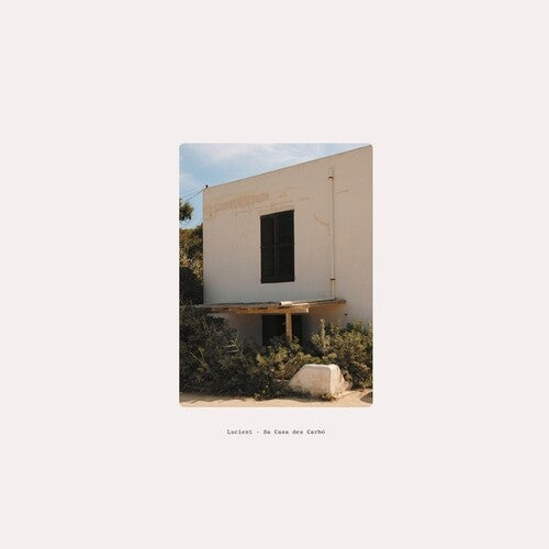 Lucient - Sa Casa des Carbo { vinyl }