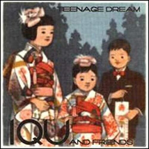 Iqu & Friends - Teenage Dream { vinyl }