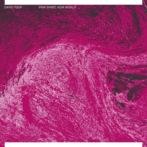 David Toop - Pink Spirit, Noir World { vinyl }