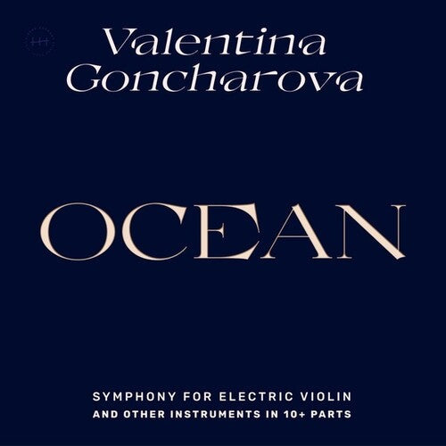 Valentina Goncharova - Ocean: Symphony For Electric Violin And Other Instruments in 10+ Parts { vinyl }