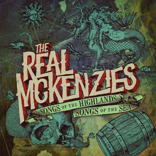The Real Mckenzies - Songs Of The Highlands, Songs Of The Sea