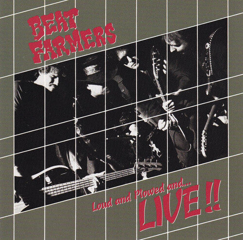 Beat Farmers - Loud, Plowed And ...Live { vinyl }